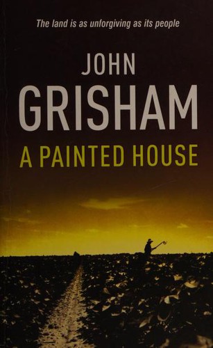 John Grisham: A Painted House (2007, Arrow Books Ltd)