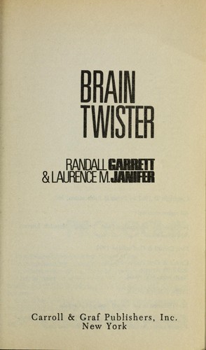 Randall Garrett, Laurence M. Janifer: Brain Twister (Paperback, Carroll & Graf Pub)