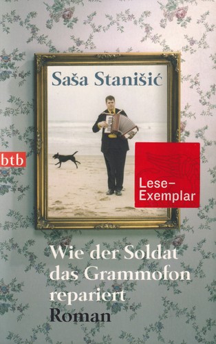 Sasa Stanisic, Saša Stanišić: Wie der Soldat das Grammofon repariert (Paperback, German language, 2008, btb)