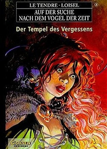 Régis Loisel, Serge LeTendre: Auf der Suche nach dem Vogel der Zeit, Bd.2 (Hardcover, German language, Carlsen)