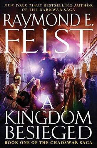 Raymond E. Feist: A Kingdom Besieged (The Chaoswar Saga, #1) (2011)