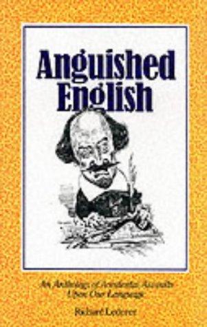 Richard Lederer: Anguished English (Paperback, Robson Books Ltd)