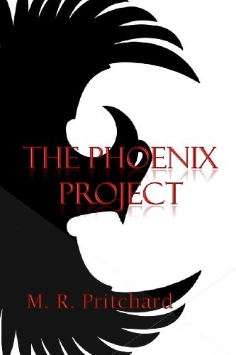 M. R. Pritchard: The Phoenix Project (Paperback, Pritchard Publishing)