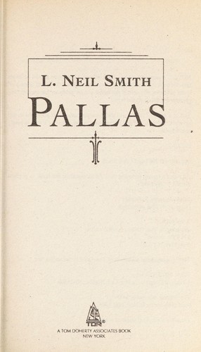 L. Neil Smith: Pallas (1993, Tom Doherty associates)