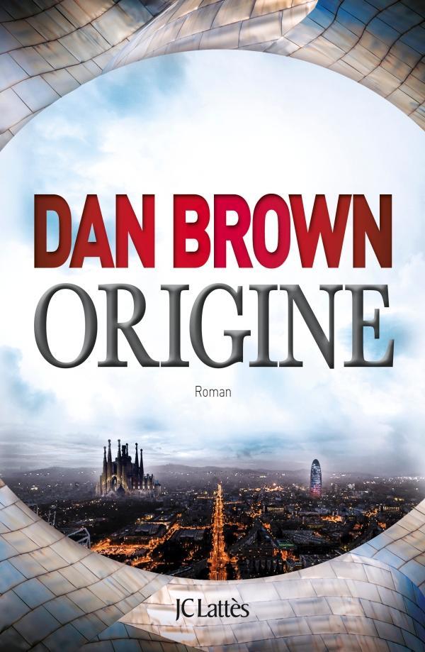 Dan Brown, Dan Brown: Origine (Paperback, French language, 2017, JC Lattès)