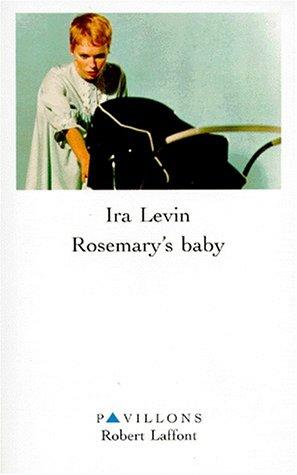 Ira Levin: Rosemary's baby (Paperback, French language, Robert Laffont)