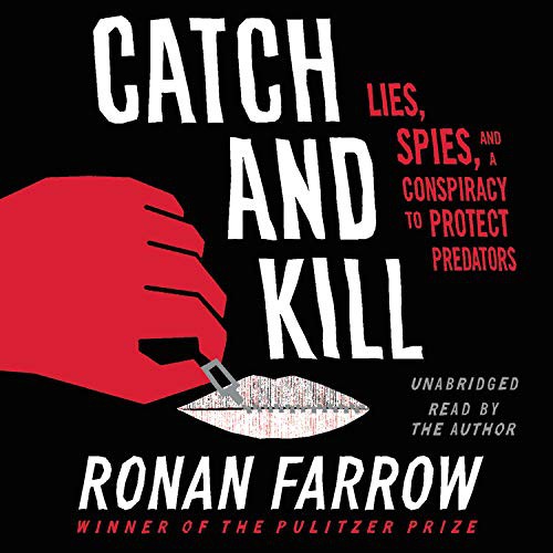 Ronan Farrow: Catch and Kill (AudiobookFormat, Little, Brown & Company)