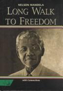 Nelson Mandela: Long walk to freedom with Connections (2000, Holt, Rinehart and Winston)