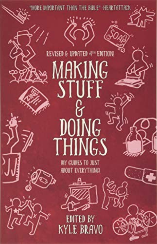 Kyle Bravo: Making stuff and doing things (2016, Microcosm Publishing)