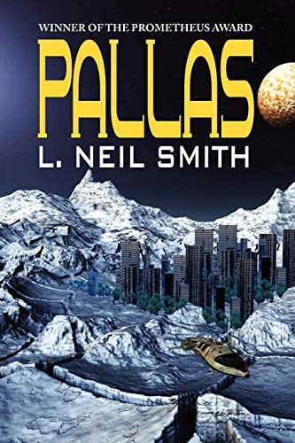 L. Neil Smith: Pallas (Paperback, 2010, Phoenix Pick)