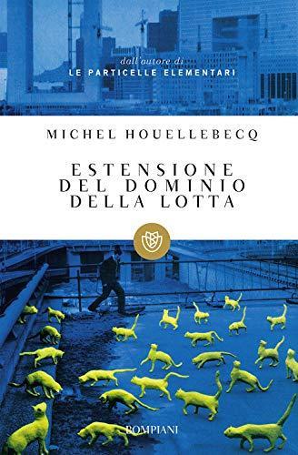 Michel Houellebecq: Estensione del dominio della lotta (Italian Edition) (Italian language, 2001)