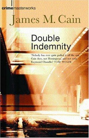 James M. Cain: Double Indemnity (Paperback, Orion mass market paperback, Orion Paperbacks)