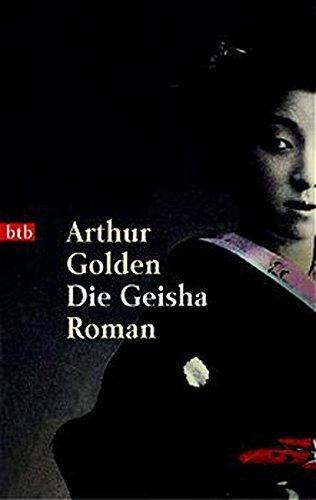 Arthur Golden: Die Geisha (German language, 2000)