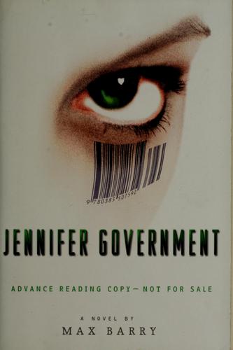 Max Barry: Jennifer Government (2003, Doubleday)