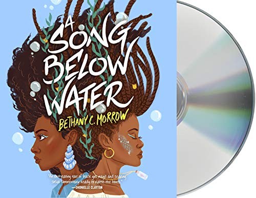 Bethany C. Morrow, Andrea Laing, Jennifer Haralson: A Song Below Water (AudiobookFormat, Macmillan Young Listeners)