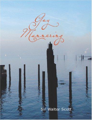 Sir Walter Scott: Guy Mannering (Large Print Edition) (Paperback, BiblioBazaar)