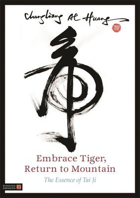 Al Chung-liang Huang: Embrace tiger, return to mountain (2011, Singing Dragon)