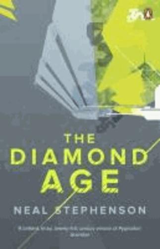 Neal Stephenson: The Diamond Age (2011, Penguin)