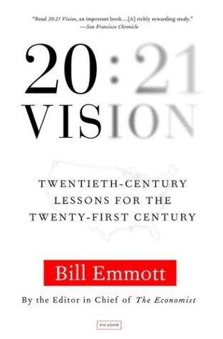 Bill Emmott: 20:21 Vision (Paperback, Picador)