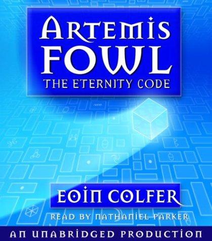 Eoin Colfer: The Eternity Code (Artemis Fowl, Book 3) (AudiobookFormat, Listening Library (Audio))