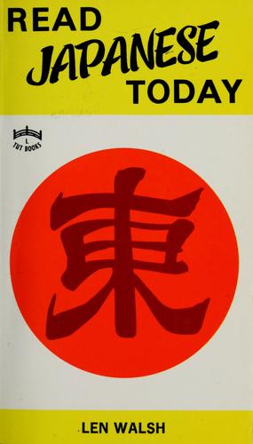 Len Walsh: Read Japanese today. (1969, C. E. Tuttle Co.)