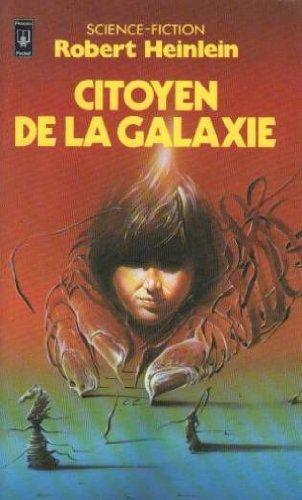 Robert A. Heinlein: Citoyen de la galaxie (French language, 1982)