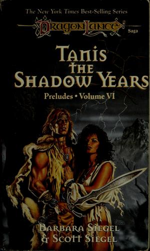 Barbara Siegel: Tanis, the Shadow Years (1990, TSR, Wizards of the Coast)