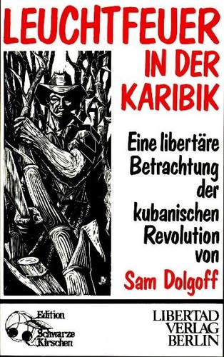 Sam Dolgoff: Leuchtfeuer in der Karibik (Paperback, German language, 1983, Libertad Verlag)