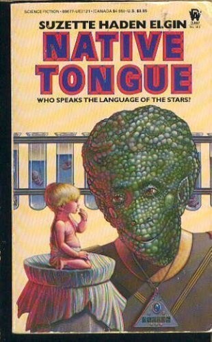 Suzette Haden Elgin: Native Tongue (Paperback, DAW Books, DAW)