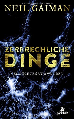 Neil Gaiman: Zerbrechliche Dinge (Paperback, Eichborn Verlag)