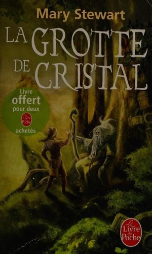 Kavita Daswani: La Grotte de Cristal, le cycle de Merlin I (Paperback, Calmann-Levy)