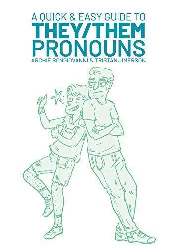 Archie Bongiovanni: A Quick & Easy Guide to They/Them Pronouns (2018)