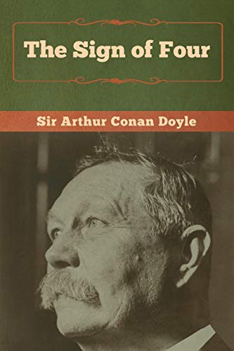 Arthur Conan Doyle, Doyle, A. Conan: The Sign of Four (Paperback, 2020, Bibliotech Press)