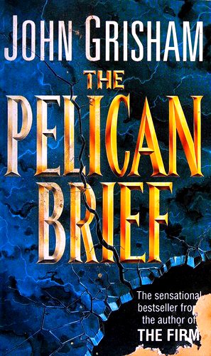 John Grisham: The Pelican Brief (Paperback, 1993, Arrow, ARROW)