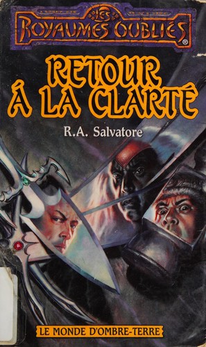 R. A. Salvatore: Retour à la clarté (French language, 2000, Fleuve noir)