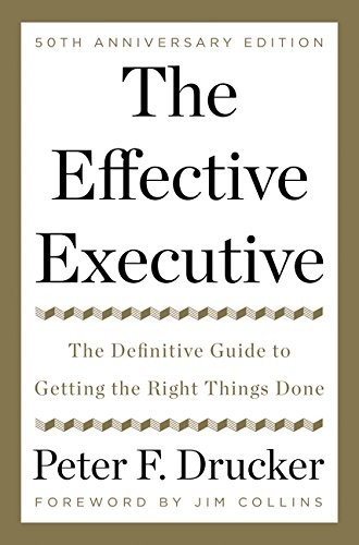 Peter F. Drucker: The Effective Executive (Hardcover, HarperBusiness, HarperBusiness, an imprint of HarperCollinsPublishers)