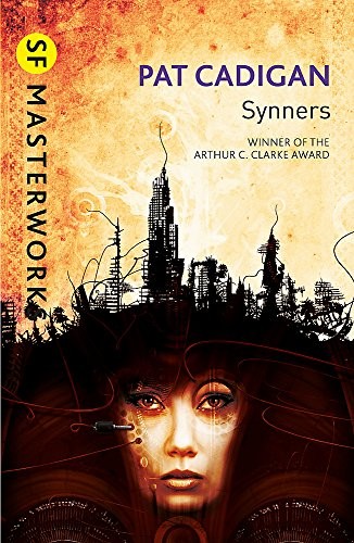 Pat Cadigan: Synners (SF Masterworks) (Gollancz)