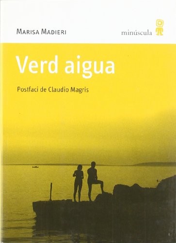 Marta Hernández Pibernat, Marisa Madieri, Claudio Magris: Verd aigua (Paperback, Editorial Minuscula, S.L.U., MINÚSCULA)