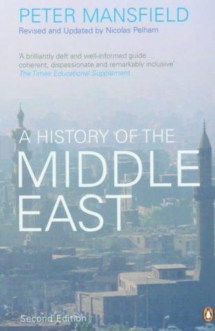 Peter Mansfield: A History of the Middle East (2003, Penguin Books Ltd)