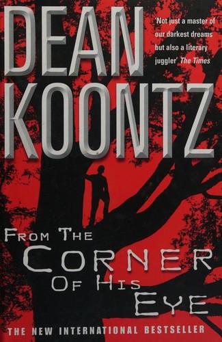 Dean Koontz: From the corner of his eye (2001, BCA)