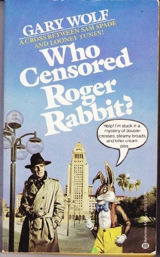 Gary K. Wolf: Who Censored Roger Rabbit (Paperback, Ballantine Books)