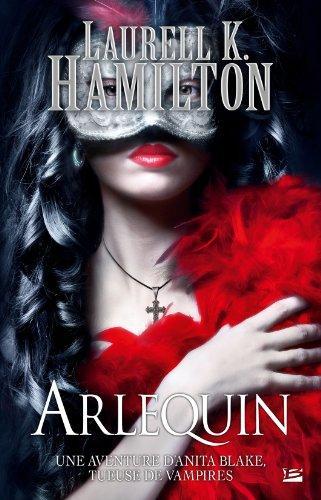 Laurell K. Hamilton: Arlequin (French language, 2012, Bragelonne)