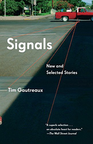 Tim Gautreaux: Signals (Paperback, Vintage)