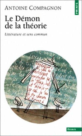 Antoine Compagnon: Le Demon De La Theorie (Paperback, French language, Editions du Seuil)