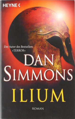 Dan Simmons (duplicate): Ilium (Paperback, Heyne Taschenbuch)