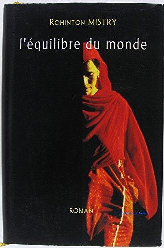 Rohinton Mistry: L'équilibre du monde (French language, 1999, France Loisirs)