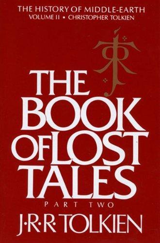 J.R.R. Tolkien, Christopher Tolkien: The Book of Lost Tales Part II (2012)