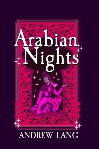 Andrew Lang: Arabian Nights (Paperback, CreateSpace Independent Publishing Platform)