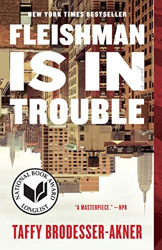 Taffy Brodesser-Akner: Fleishman Is in Trouble (Paperback, Random House Trade Paperbacks, Random House Trade)