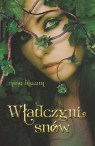 Nina Blazon: Władczyni snów (Paperback, Polish language, Oficyna MAK)